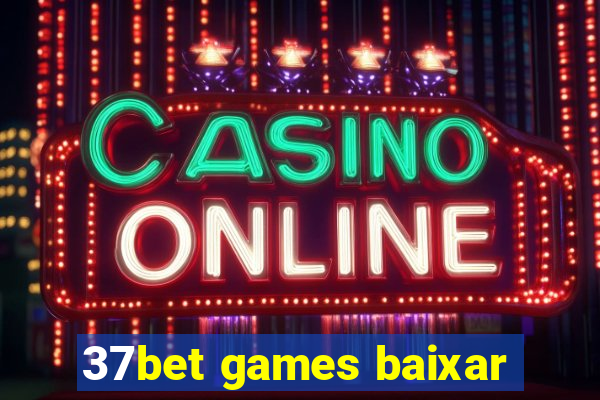 37bet games baixar